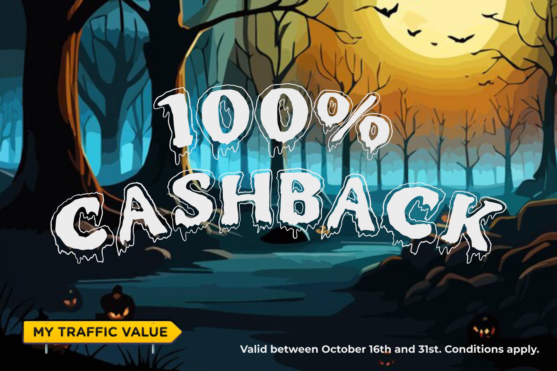 halloween 100% cashback - mytrafficvalue.com