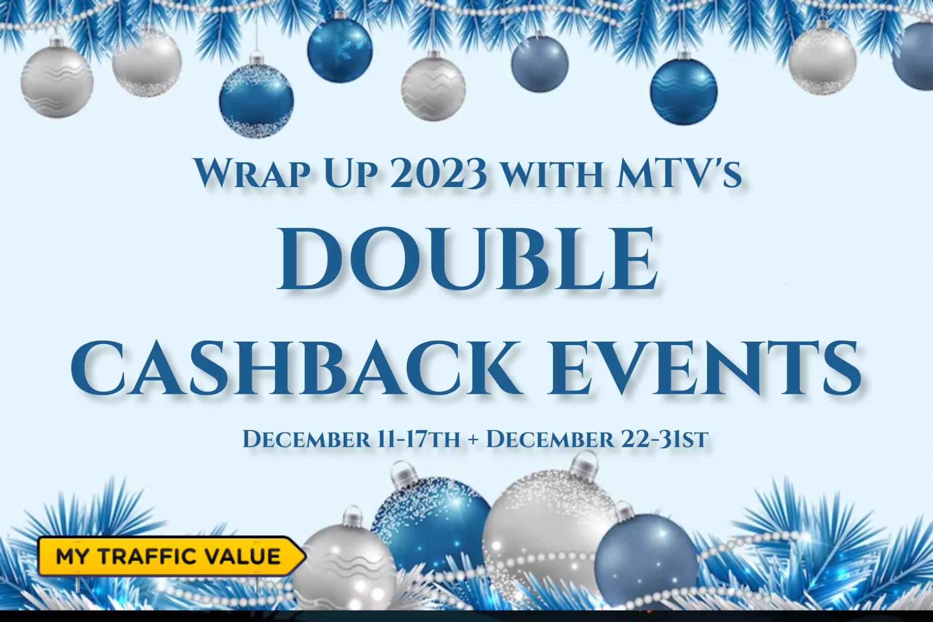 wrap up 2023 with MTV's double cashback events - mytrafficvalue.com